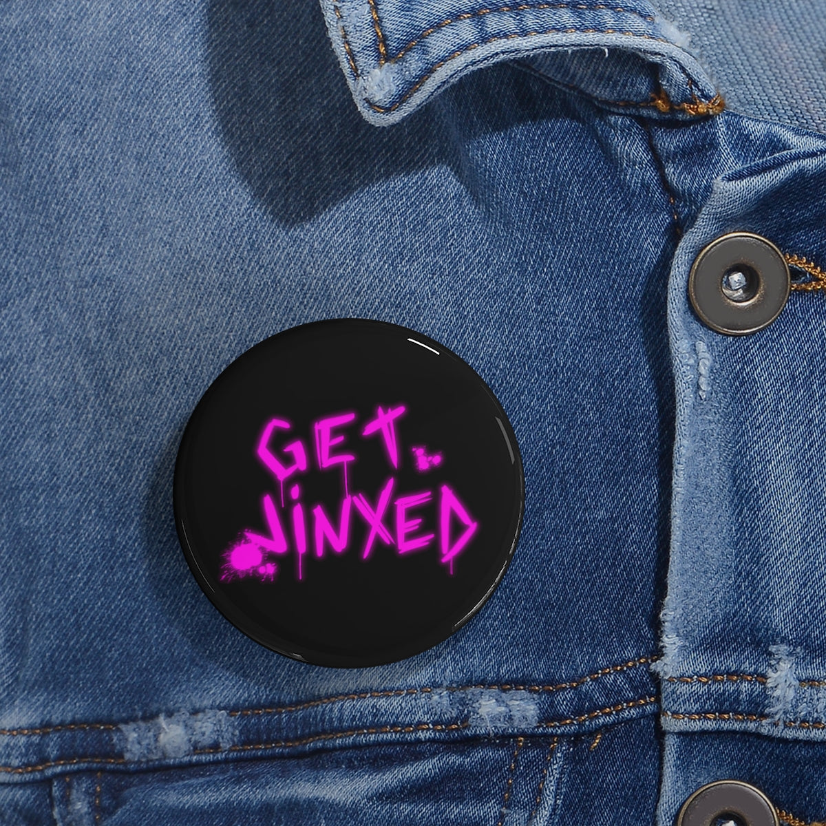 Get Jinxed (Round Pin)